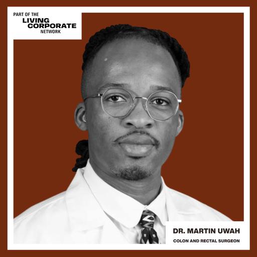 Talking Health Equity and Access! Ft. Dr. Martin Uwah
