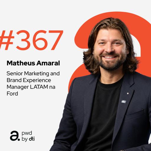 #367 - Ford: o reposicionamento que levou à 1ª posição em satisfação