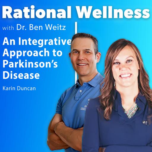 An Integrative Approach to Parkinson's Disease with Dr. Karin Duncan | Rational Wellness Podcast 482