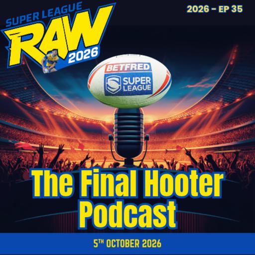 The Final Hooter | Wakefield Trinity make history! | Season Review