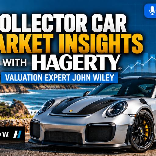 441: Collector Car Market Insights with Hagerty Valuation Expert John Wiley