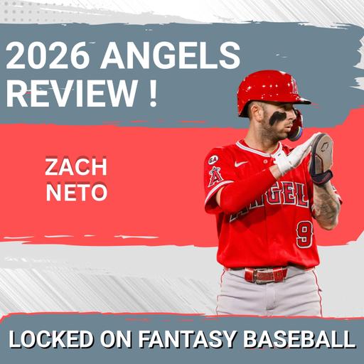BREAKOUT: Los Angeles Angels Fantasy Baseball OUTLOOK – Will Zack Neto RISE to Top 5 in 2027?