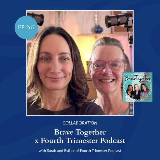 COLLABORATION: Brave Together Podcast x Fourth Trimester Podcast