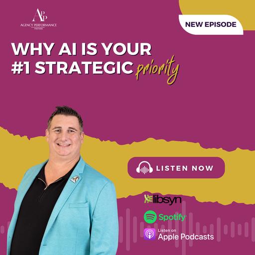 Insurance Agency AI Strategy: Why AI is Your #1 Strategic Priority