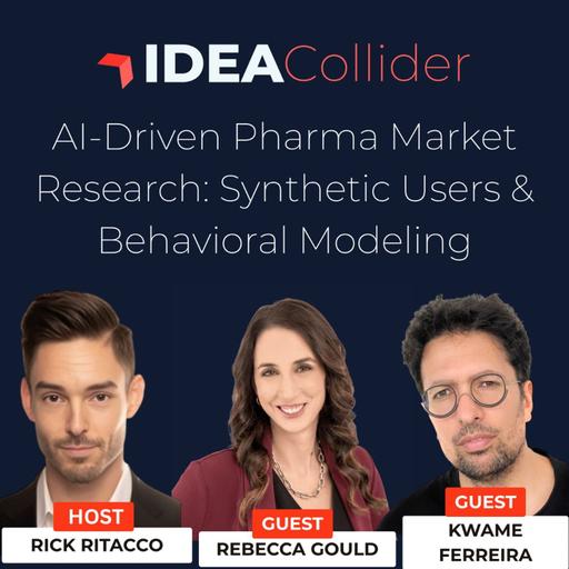 AI-Driven Pharma Market Research: Synthetic Users - with Kwame Ferreira & Rebecca Gould.