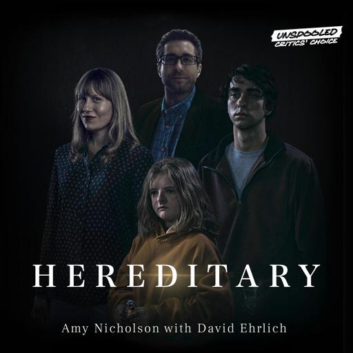 Hereditary (with David Ehrlich)