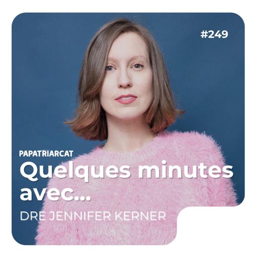Quelques minutes avec Jennifer Kerner