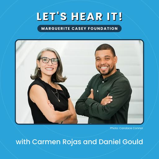 Philanthropy Shocker! Marguerite Casey Foundation’s Carmen Rojas and Daniel Gould Put Mission Ahead of Hoarding Money