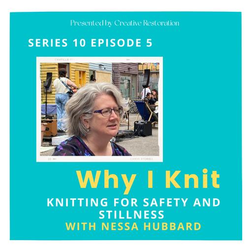 Knitting for safety and stillness with Nessa Hubbard