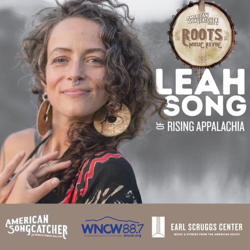 ROOTS MUSIC REVUE // Leah Song (of Rising Appalachia)