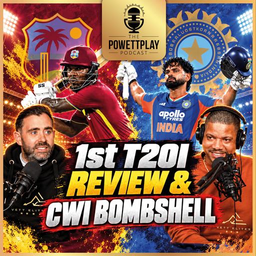 1st T20I Review & CWI Bombshell | PowettPlay Podcast
