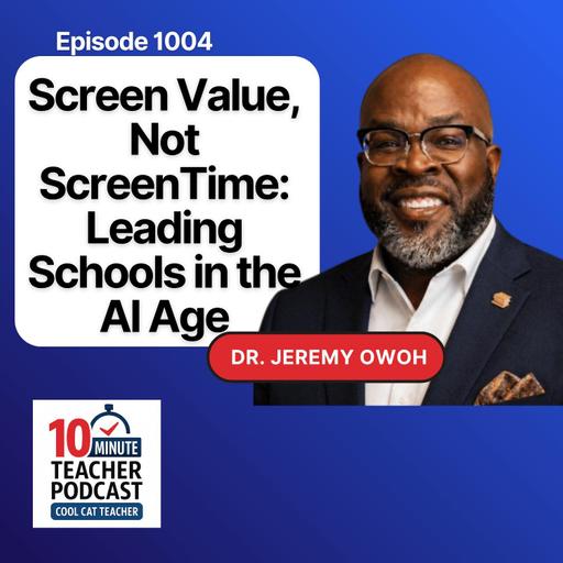 Screen Value, Not Screen Time: Leading Schools in the AI Age