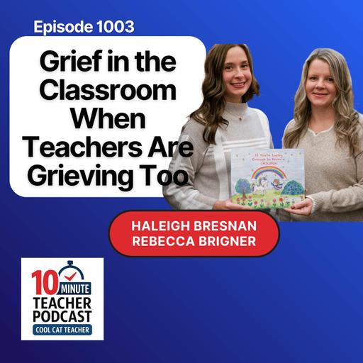 Grief in the Classroom When Teachers Are Grieving Too