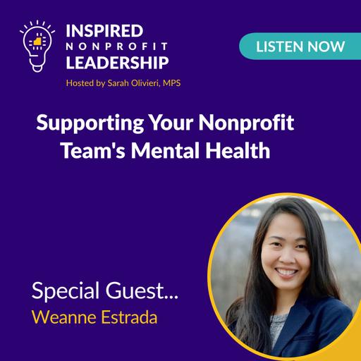 461: Supporting Your Nonprofit Team's Mental Health with Weanne Estrada
