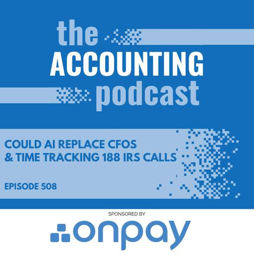 Could AI Replace CFOs & Time Tracking 188 IRS Calls