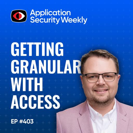 Getting Granular with Access, Attributes, and Intent - Alex Olivier - ASW #403