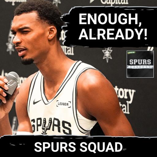SPURS SQUAD SHOW: Wembanyama SICK & TIRED of NBA Finals Talk! | Who Makes Biggest Sacrifice in '27?