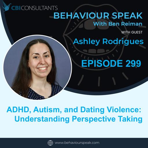 Neurodivergence, Perspective Taking, and Dating Violence: Ashley Rodrigues on Emerging Research