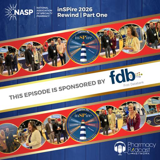 inSPire 2026 Rewind; The Hub of Specialty Pharmacy | Part One