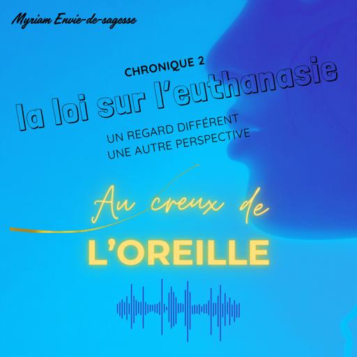 Au creux de l'oreille : La loi sur l'euthanasie