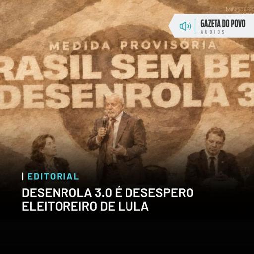 Editorial do dia: Desenrola 3.0 é desespero eleitoreiro de Lula