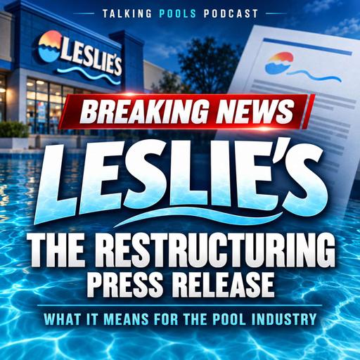 Leslie’s Restructuring: What It Could Mean for the Pool Industry