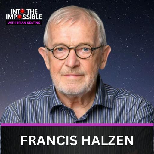 "I Thought It Would Fail!" Francis Halzen: Winner of the 2026 Nobel Prize In Physics [Reupload from 2022]