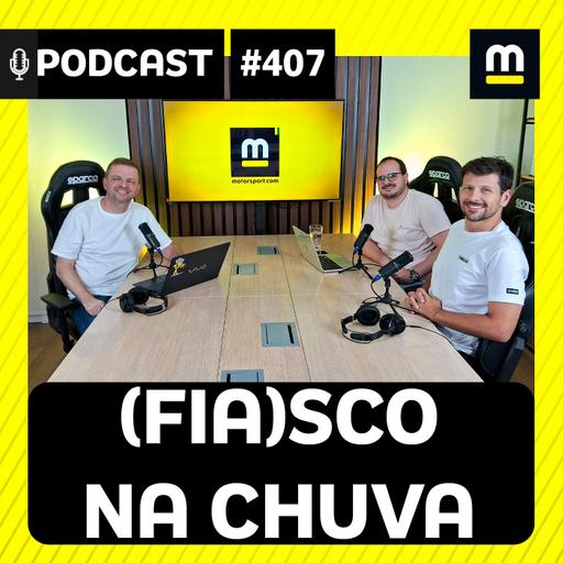 Podcast 407: Max revive, F1 não é à prova d’água, Kimi quase lá, 2ª força indecifrável, Hamilton, Bortoleto e cia