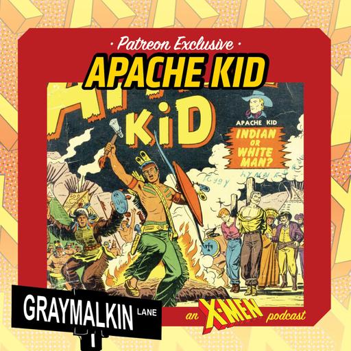 Bonus Patreon Release: the Apache Kid! With Matt Parent!