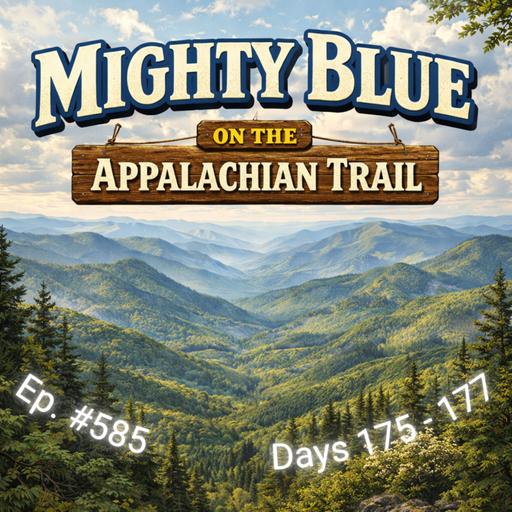 Episode #585 - Days 175-177 Appalachian Trail 2026