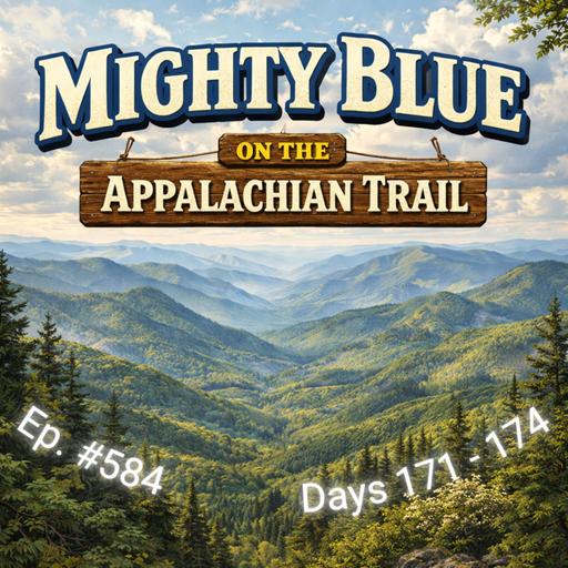 Episode #584 - Days 171-174 Appalachian Trail 2026