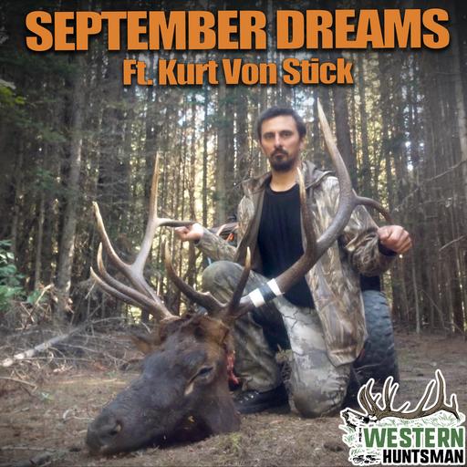 September Dreams with Kurt Von Stick