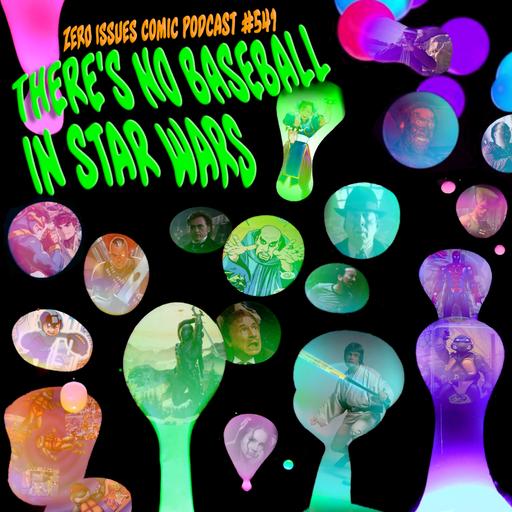 541: There’s No Baseball in Star Wars