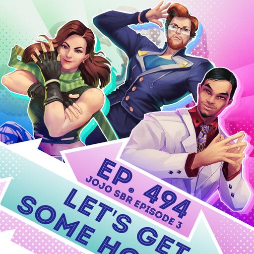 Ep. 494 - Let's Get Some Horses (Steel Ball Run Ep. 3)