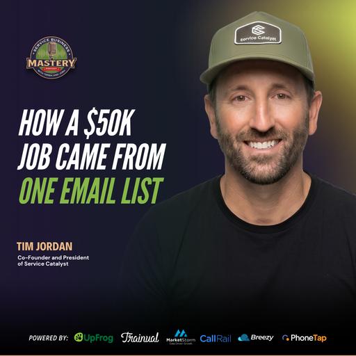 How a $50K Job Came From One Email List | Tim Jordan