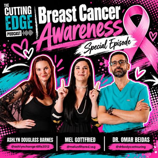 Breast Cancer Reconstruction, Implants & Early Detection Truths | The Cutting Edge Podcast