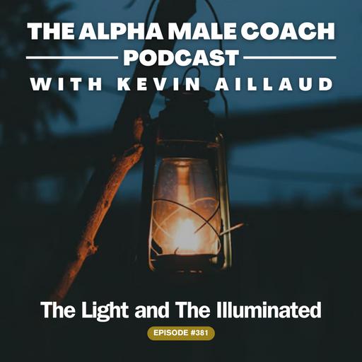 Episode 381: The Light and The Illuminated