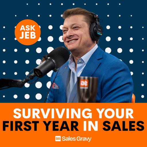 What Every New Salesperson Needs to Know to Succeed in Their First Year (Ask Jeb)