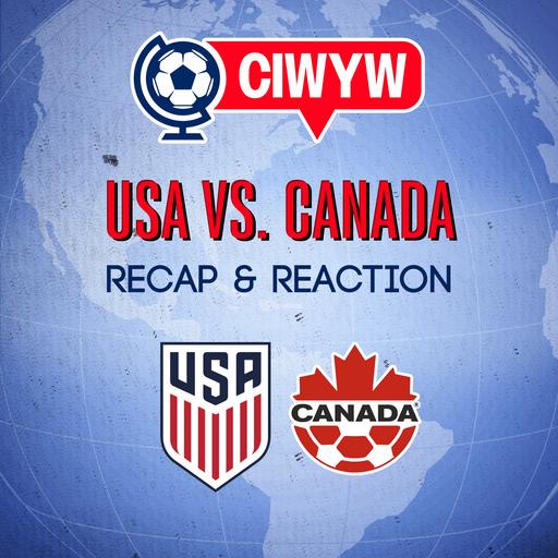USMNT Win Ugly To Close A Perfect Window | USA vs. Canada Recap & Reaction (10/7)