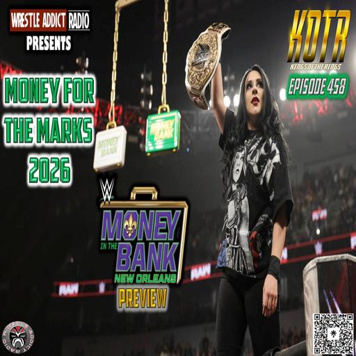 KOTR 458: Money for the Marks 2026