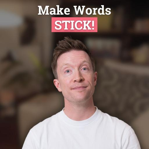 552: How to 10 x your vocabulary without flashcards