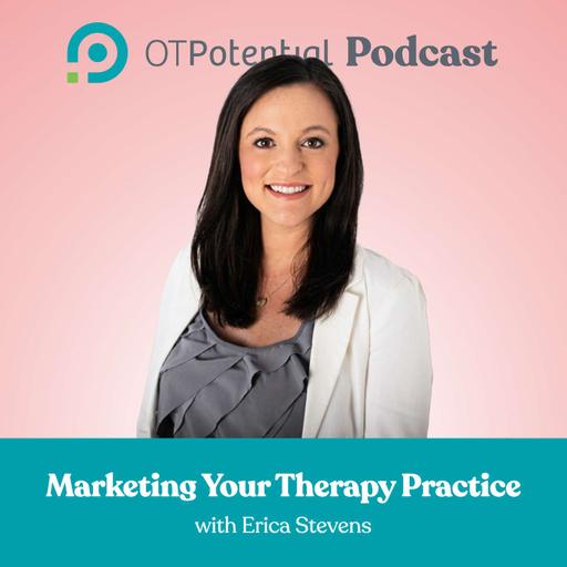 #155 Marketing Your Therapy Practice with Erica Stevens