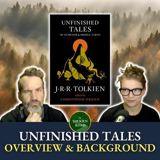 0230: Unfinished Tales » Overview & Background