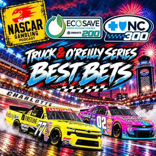Ecosave 200 & Blue Cross NC 300 Betting Picks 2026 (Ep. 881)