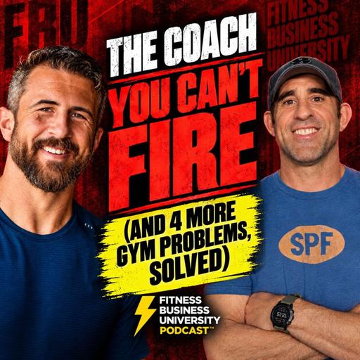 The Coach You Can’t Fire (And 4 More Gym Problems, Solved)
