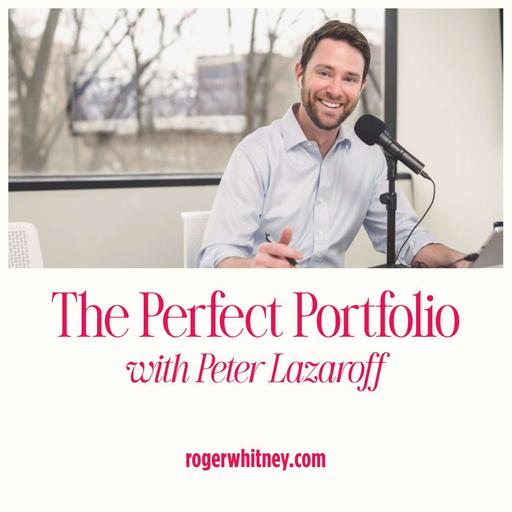 The Perfect Portfolio with Peter Lazaroff