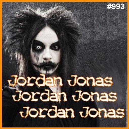 993: Jordan Jonas, Jordan Jonas, Jordan Jonas