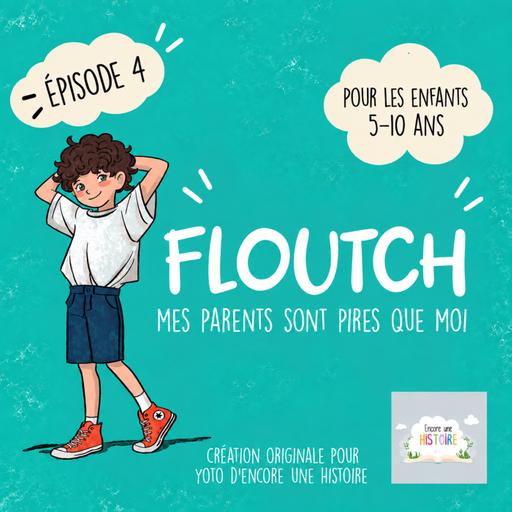 Floutch -Episode 4-