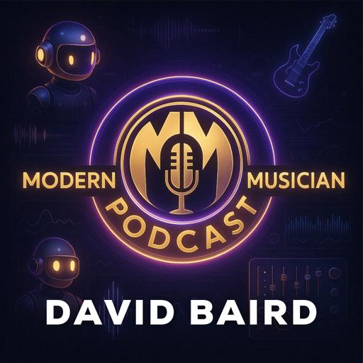 #349 - David Baird: The AI Music Revolution—Protecting Creativity While Embracing Innovation