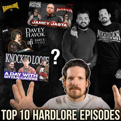 HardLore's Top 10 Most Important Episodes